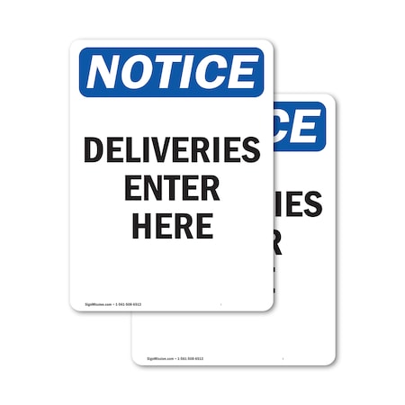 Signmission Deliveries Enter Here OSHA Notice Sign, Vinyl Decal, 18in W x 24in L, 2PK OS-2PACK-NS-D-1824-V-10965